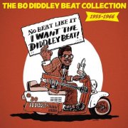 Various Artists - Bo Diddley Beat Collection 1955 - 1966 : I Want the Diddley Beat ! (2024)