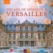 VA - 200 Years of Music at Versailles (BoxSet 20CD) (2007)