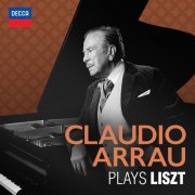 Claudio Arrau - Claudio Arrau plays Liszt (2021)