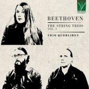 Trio Quodlibet - Ludwig van Beethoven: The String Trios, Vol. 1 (2025)