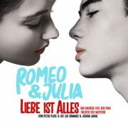 Peter Plate & Ulf Leo Sommer & Joshua Lange - Romeo & Julia - Liebe ist alles (Das Musical LIVE aus dem Theater des Westens) (2023) Hi-Res