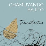 Chamuyando bajito - Transatlántico (2026)