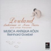 Musica Antiqua Köln, Reinhard Goebel - John Dowland: Lachrimae or Seven Teares & autres Pavanes (1998)