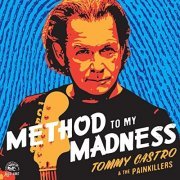 Tommy Castro & The Painkillers - Method To My Madness (2015)