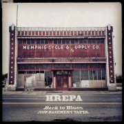 Hrepa - Back To Blues - 2008 Basement Tapes (2014)