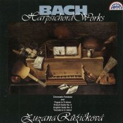 Zuzana Růžičková - Bach: Harpsichord Works (1994)