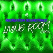 VA - Living Room, Recreation Soundtrack, Chap.16 (2025)