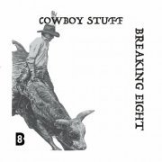 Breaking Eight - Cowboy Stuff (2023)