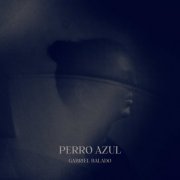 Gabriel Balado - Perro azul (2023) [Hi-Res]