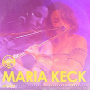 Maria Keck - Maria Keck 2021 06 09 (Live at Radio Artifact) (2021) Hi Res