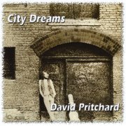 David Pritchard - City Dreams (2016)