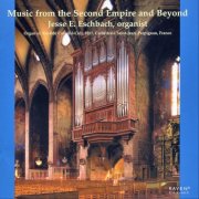 Jesse Eschbach - Music from the Second Empire and Beyond: 1857 Cavaillé-Coll Organ, Perpignan, France (2003)
