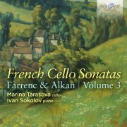 Marina Tarasova, Ivan Sokolov - French Cello Sonatas, Vol. 3: Alkan & Farrenc (2025) [Hi-Res]