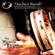 Various Artists - Tamburi Mundi - The Wizards of Rhythm (2011) [Hi-Res]