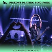 Pigeons Playing Ping Pong - 2026-05-03 The 8x10, Baltimore, MD (2026)