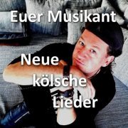 Euer Musikant - Neue kölsche Lieder (2024) Hi-Res