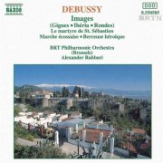 Belgian Radio and Television Philharmonic Orchestra, Alexander Rahbari - Debussy: Images / Le Martyre De Saint Sebastien (1993)