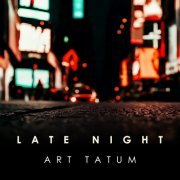 Art Tatum - Late Night Art Tatum (2024)