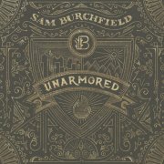 Sam Burchfield - Unarmored (2016)