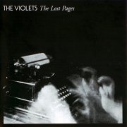 The Violets - The Lost Pages (2007)