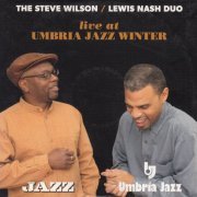 The Steve Wilson, Lewis Nash Duo - Live At Umbria Jazz Winter (2015)