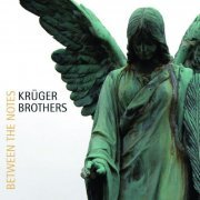 The Krüger Brothers - Between the Notes (2009)