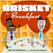 Joe Alterman feat. Houston Person - Brisket for Breakfast (2025) [Hi-Res]