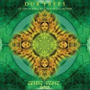 Dub Trees - Celtic Vedic (Remastered Edition 2025) (2025)