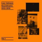 Lucy Johnson - Soundtracks 2013 - 2019 Vol. 1 (2020)