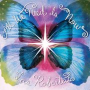 Las Robertas - All we need is now (2026) [Hi-Res]