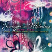 Burnt Reeds - Homegrown Melodies (2026)