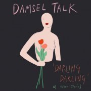 Damsel Talk - Darling Darling And Other Stories (2019) [Hi-Res]