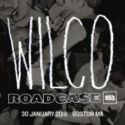 Wilco - 2016-01-30 Orpheum Theatre, Boston, MA (2016)