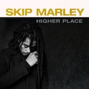 Skip Marley - Higher Place (2020) [Hi-Res]