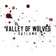 Valley Of Wolves - Outlaws (2021)