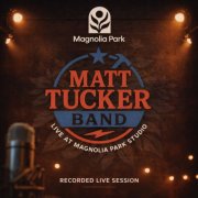 Matt Tucker - Matt Tucker Band (Live at Magnolia Park Studio) (2026) [Hi-Res]