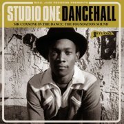 VA - Soul Jazz Records Presents Studio One Dancehall - Sir Coxsone in the Dance: The Foundation Sound (2014)