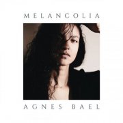 Agnes Bael - Melancolia (2025)