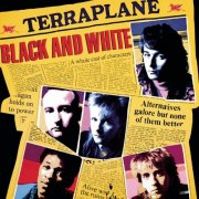 Terraplane - Black And White (1985)