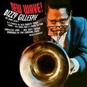 Dizzy Gillespie, Lalo Schifrin, Quincy Jones - NEW WAVE! (Dizzy Bossa Nova!) (Remastered) (2022) Hi-Res