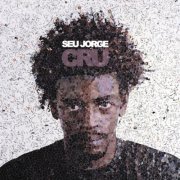 Seu Jorge - Cru (2023) [Hi-Res]