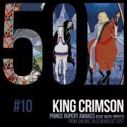 King Crimson - Prince Rupert's Lament (KC50, Vol. 10) (2019) [Hi-Res]