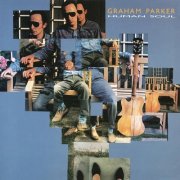Graham Parker - Human Soul (Bonus Track Version) (1989)