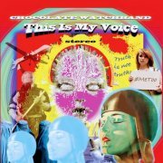 The Chocolate Watchband - This Is My Voice (2019)