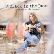 Jefferson Grizzard - A Crack in the Door (2011)