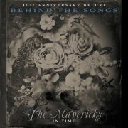 The Mavericks - In Time (10th Anniversary Deluxe / Behind The Songs)  (2023)