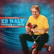 Ed Maly - Fountain of Youth (2010)