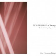 Mari Fukumoto - NORTH WIND of Baroque (2024) [Hi-Res]