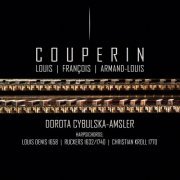 Dorota Cybulska-Amsler - L. Couperin, F. Couperin & A. Couperin: Harpsichord Works (2020) [Hi-Res]