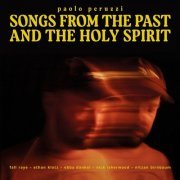 Paolo Peruzzi - Songs from the Past and the Holy Spirit (2024)